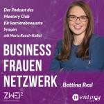 Business Frauen Netzwerk – Frauen fördern Frauen #3 – Bettina Resl im Interview